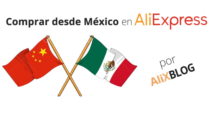 Comprar en AliExpress desde México - Guía Definitiva 2019