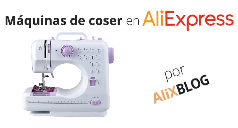 Dar permiso Inducir Comenzar Cómo encontrar máquinas de coser baratas en AliExpress - Guía 2022
